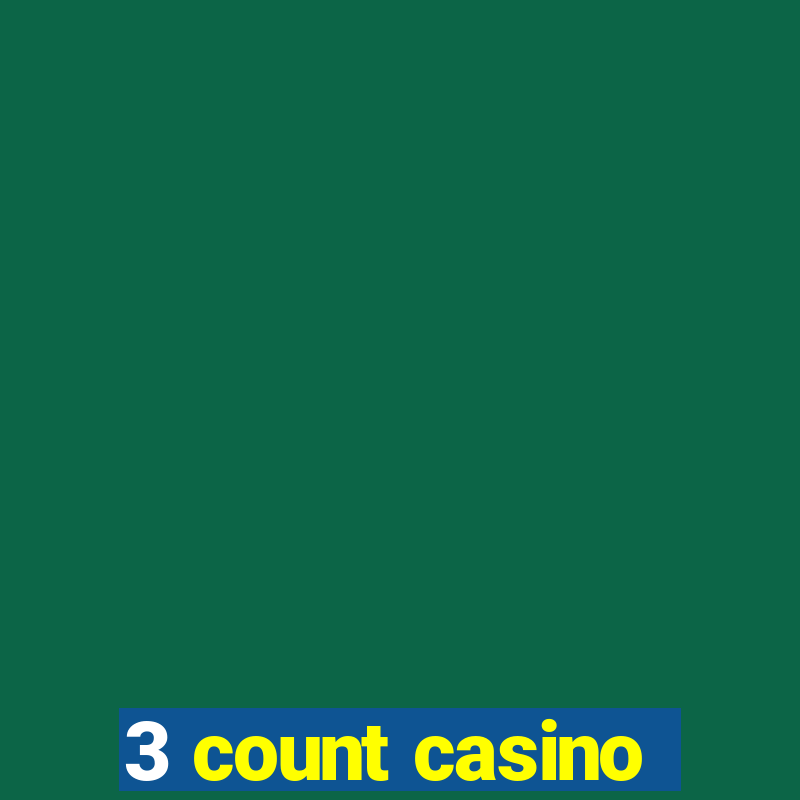 3 count casino