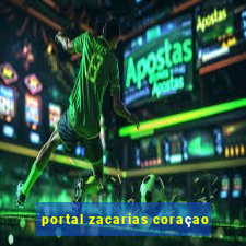 portal zacarias coraçao