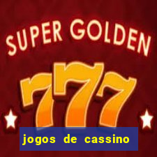 jogos de cassino que dao bonus de cadastro