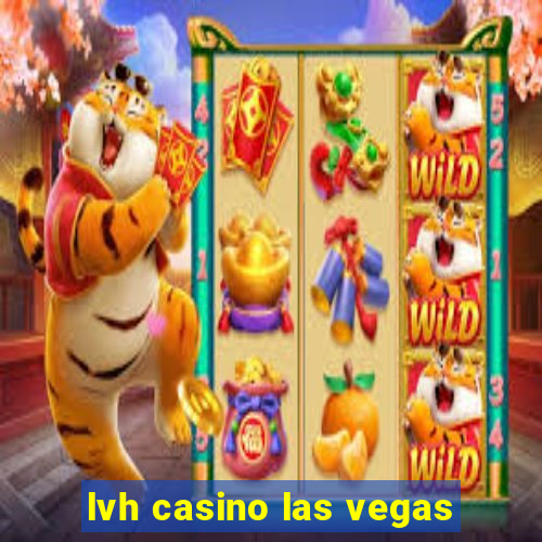 lvh casino las vegas