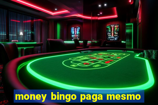 money bingo paga mesmo