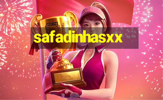 safadinhasxx