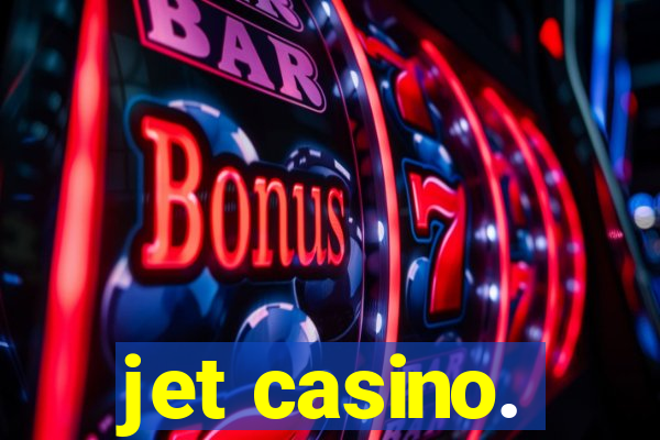 jet casino.