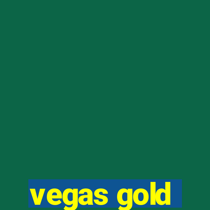 vegas gold