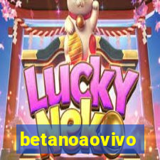 betanoaovivo