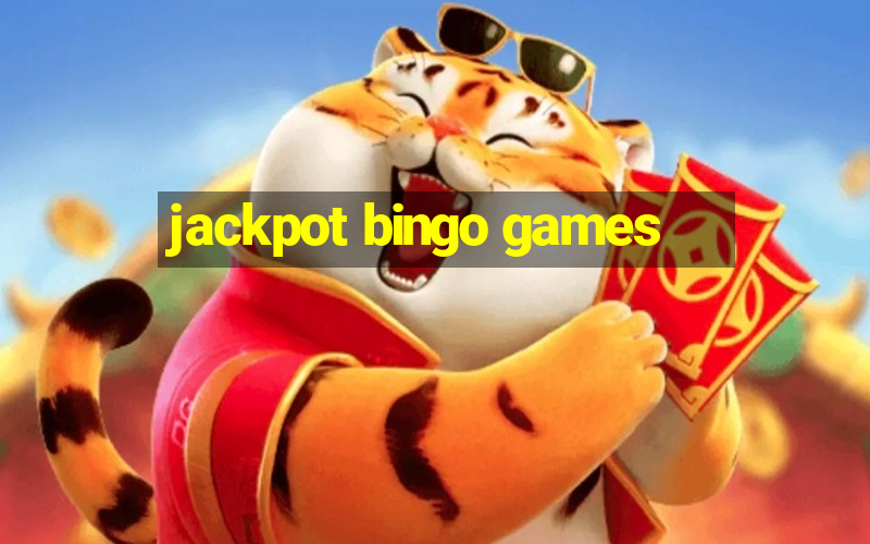 jackpot bingo games