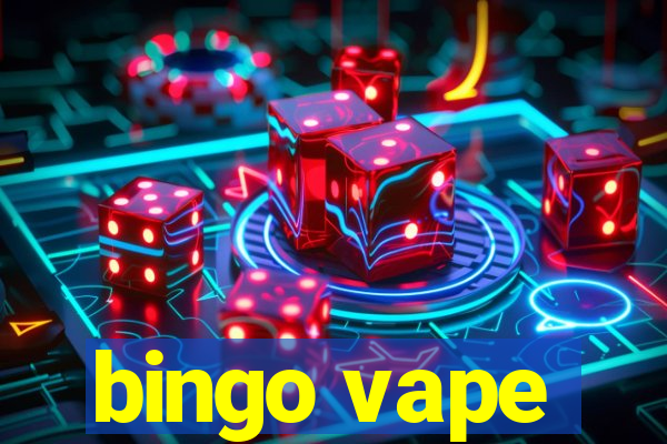 bingo vape