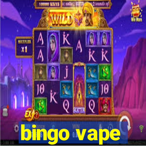 bingo vape