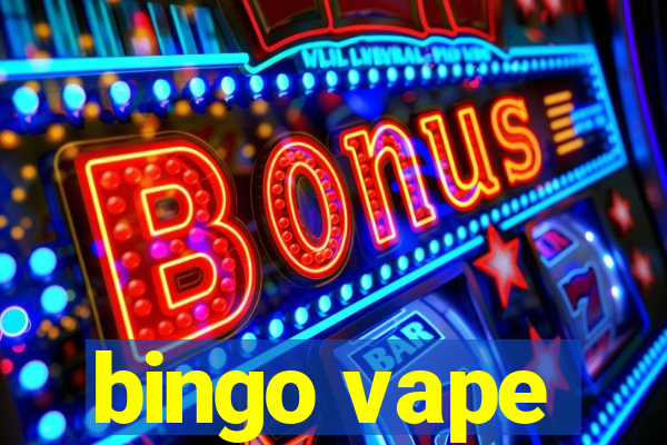 bingo vape