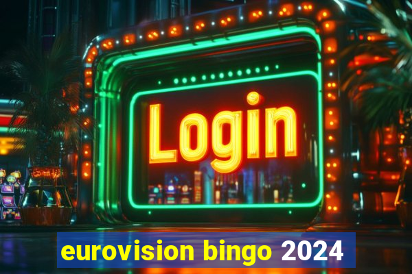 eurovision bingo 2024