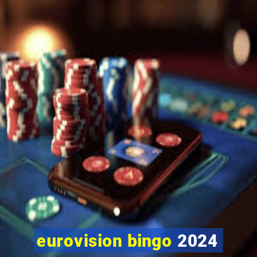 eurovision bingo 2024