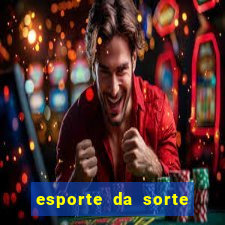 esporte da sorte casino ao vivo