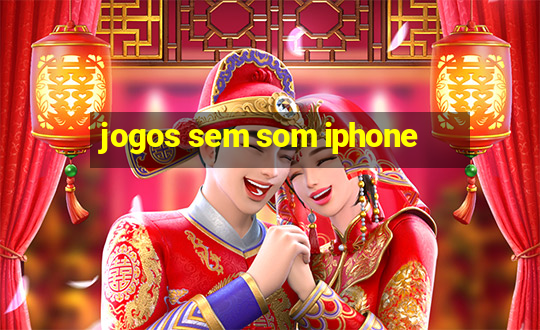 jogos sem som iphone