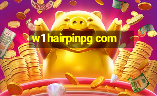 w1 hairpinpg com