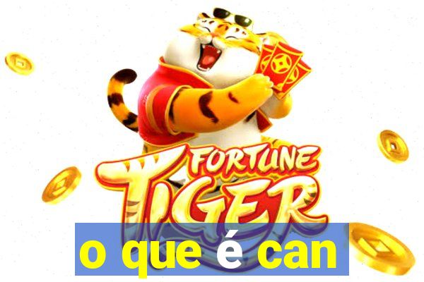 o que é can