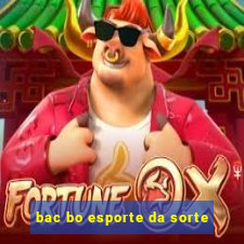 bac bo esporte da sorte