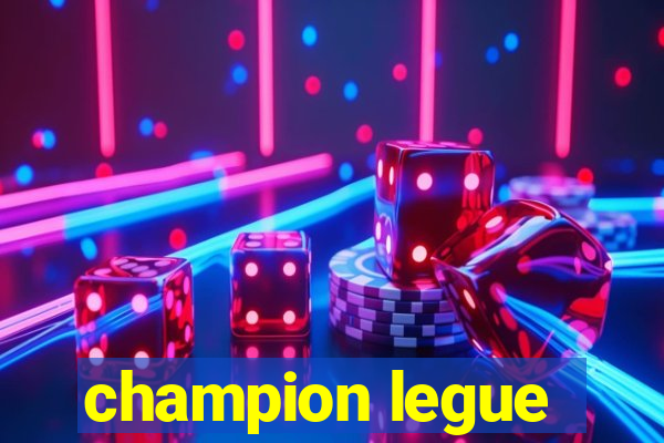 champion legue