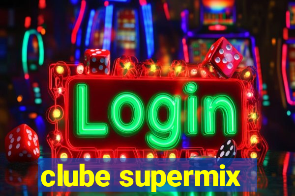 clube supermix