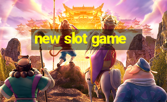 new slot game