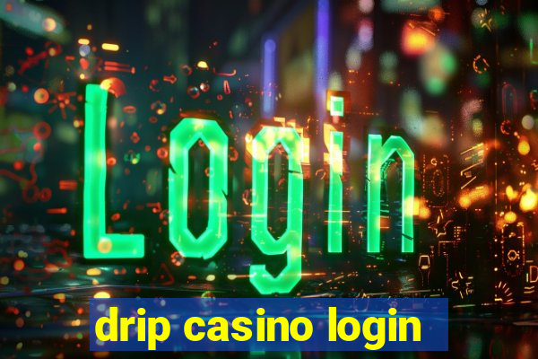 drip casino login