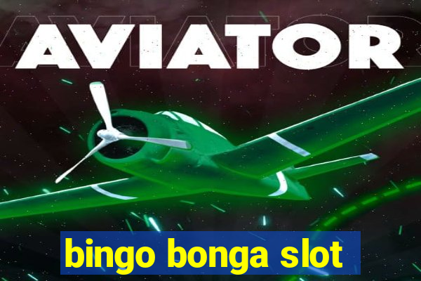 bingo bonga slot