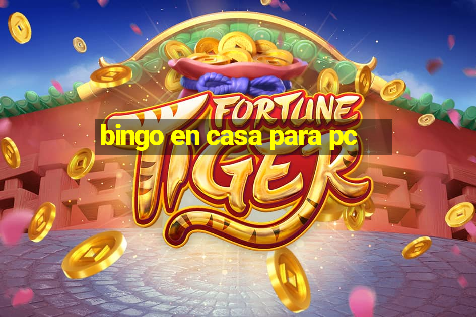 bingo en casa para pc