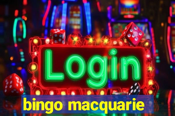 bingo macquarie