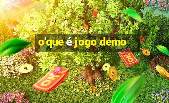 o'que é jogo demo