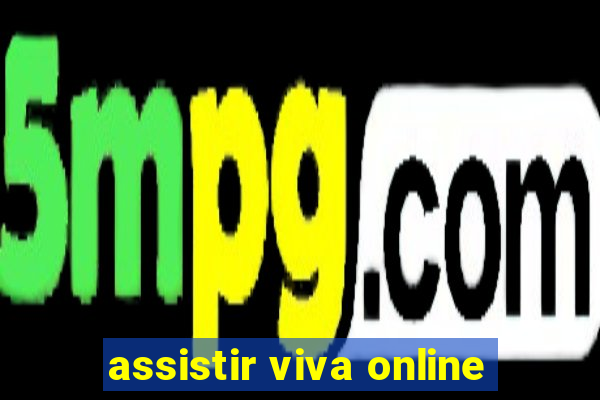 assistir viva online