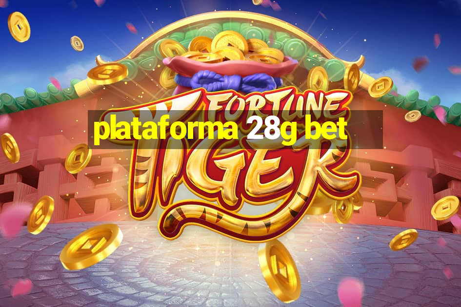 plataforma 28g bet