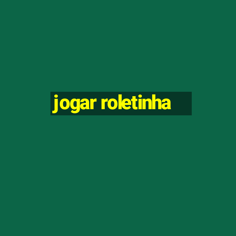 jogar roletinha