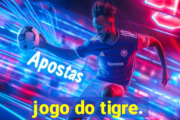 jogo do tigre.