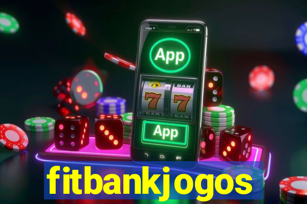 fitbankjogos