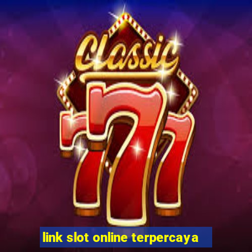 link slot online terpercaya