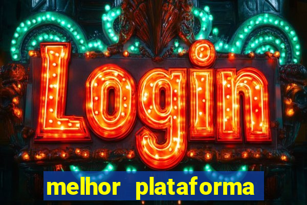 melhor plataforma de jogos slots