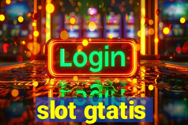 slot gtatis