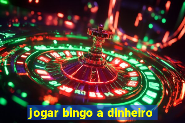 jogar bingo a dinheiro