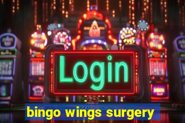 bingo wings surgery