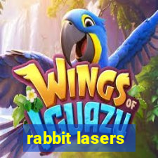 rabbit lasers