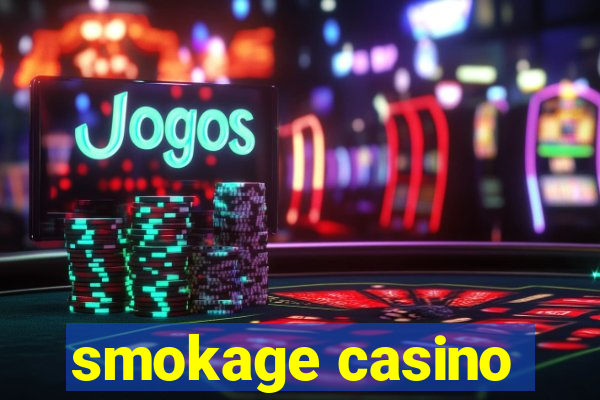 smokage casino