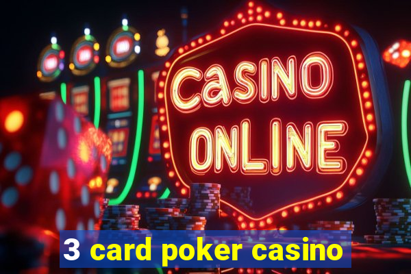 3 card poker casino