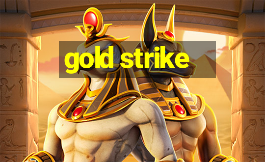 gold strike