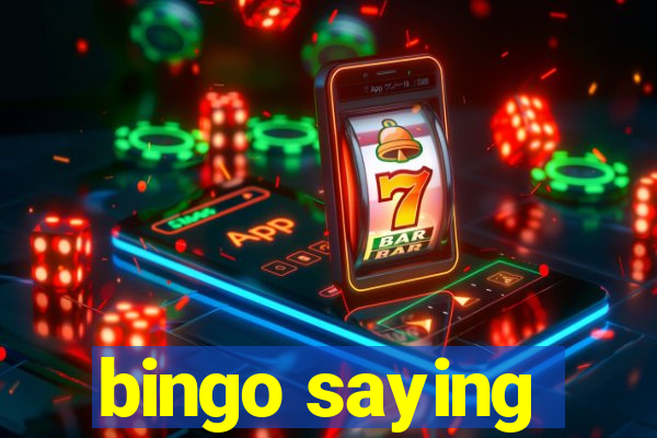 bingo saying