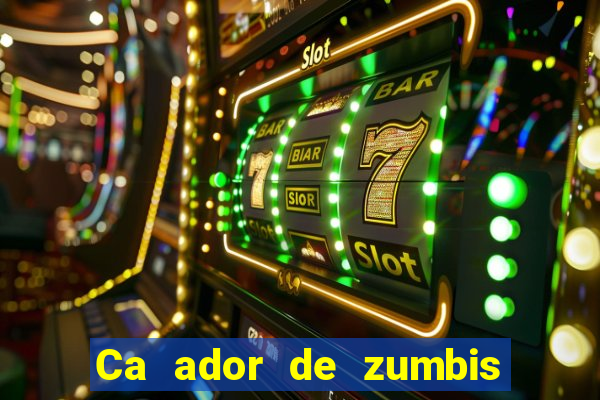 Ca ador de zumbis baixar ca ador de zumbi filme completo dublado