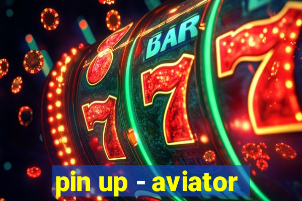 pin up - aviator