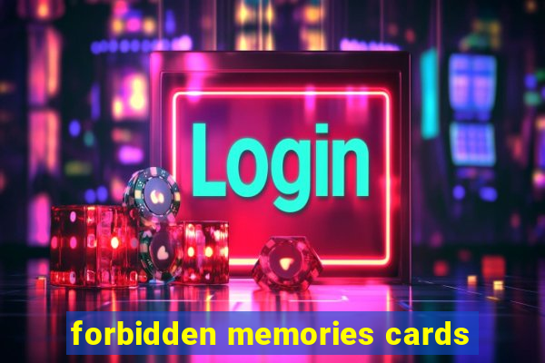 forbidden memories cards