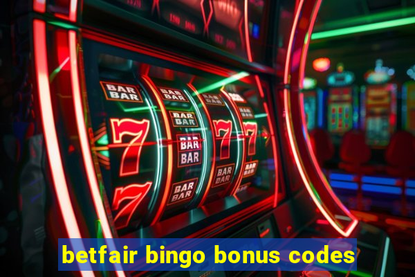 betfair bingo bonus codes