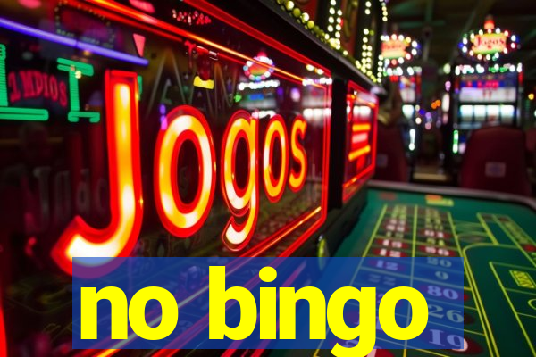 no bingo