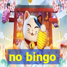 no bingo