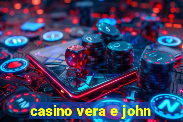 casino vera e john